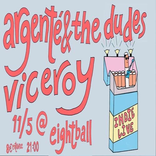 Argenté & The Dudes x Viceroy [ LIVE @ EIGHTBALL 11/05]