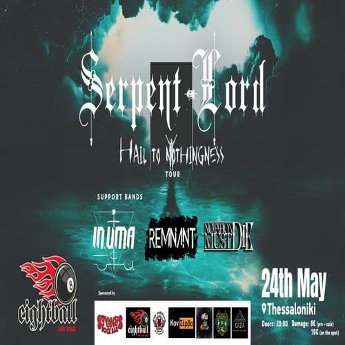 SERPENT LORD (GR) LIVE @EIGHTBALL (THESSALONIKI) // IN.UMA, REMNANT, NOTATION MUST DIE // 24/5